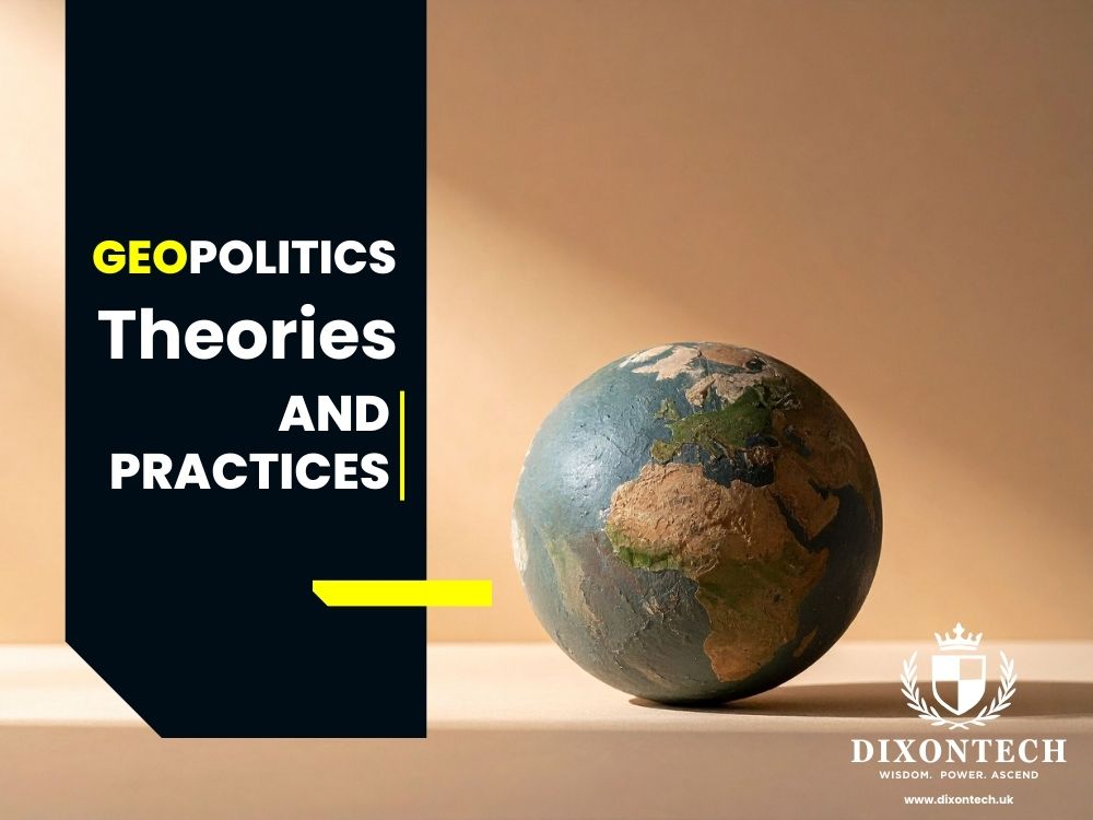 Geopolitics Theories and Practices
